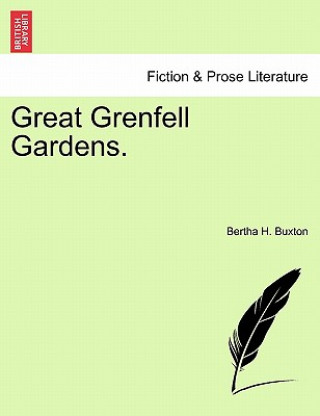 Kniha Great Grenfell Gardens. Bertha H Buxton