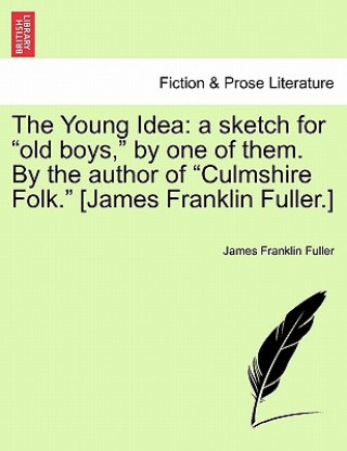 Carte Young Idea James Franklin Fuller