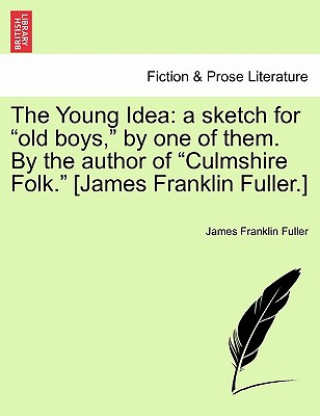 Книга Young Idea James Franklin Fuller