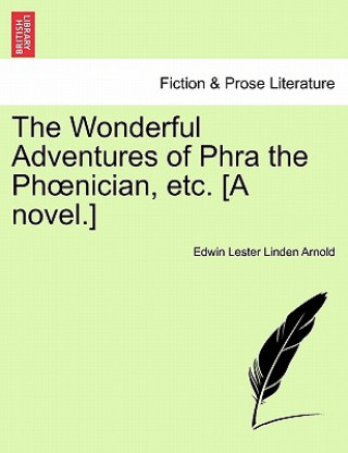 Книга Wonderful Adventures of Phra the PH Nician, Etc. [A Novel.] Edwin Lester Linden Arnold