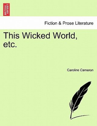 Livre This Wicked World, Etc. Caroline Cameron