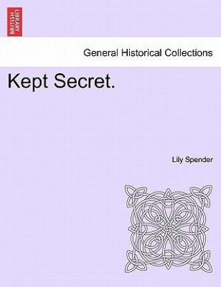 Könyv Kept Secret. Lily Spender