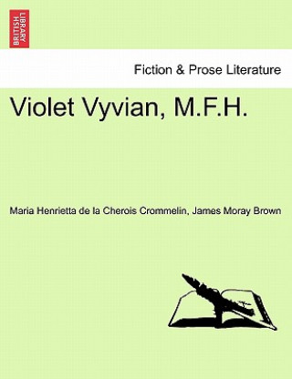 Carte Violet Vyvian, M.F.H. James Moray Brown