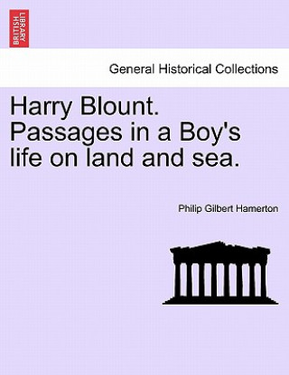 Buch Harry Blount. Passages in a Boy's Life on Land and Sea. Philip Gilbert Hamerton