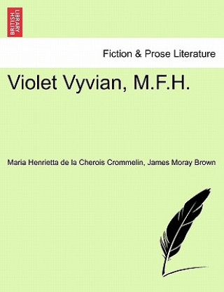 Libro Violet Vyvian, M.F.H. James Moray Brown