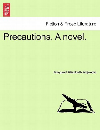 Buch Precautions. a Novel. Margaret Elizabeth Majendie