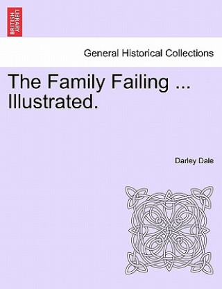 Kniha Family Failing ... Illustrated. Darley Dale