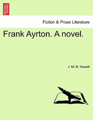 Książka Frank Ayrton. a Novel. J M M Hewett