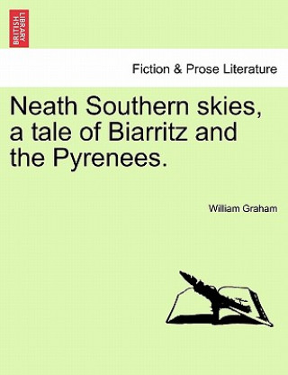 Carte Neath Southern Skies, a Tale of Biarritz and the Pyrenees. William Graham