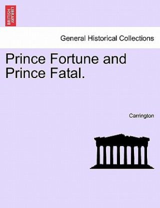 Livre Prince Fortune and Prince Fatal. Carrington