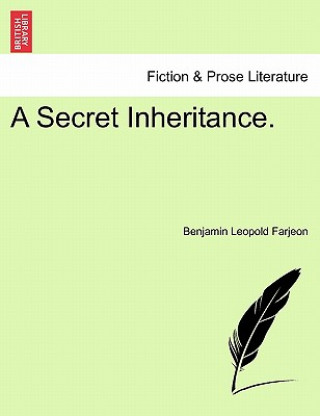 Livre Secret Inheritance. Benjamin Leopold Farjeon