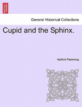 Libro Cupid and the Sphinx. Harford Flemming