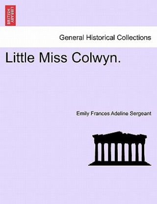 Book Little Miss Colwyn. Emily Frances Adeline Sergeant