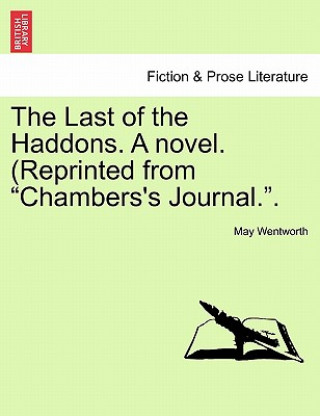 Livre Last of the Haddons. a Novel. (Reprinted from "Chambers's Journal.." May Wentworth