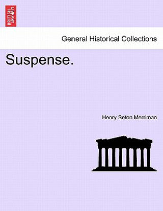 Knjiga Suspense. Henry Seton Merriman