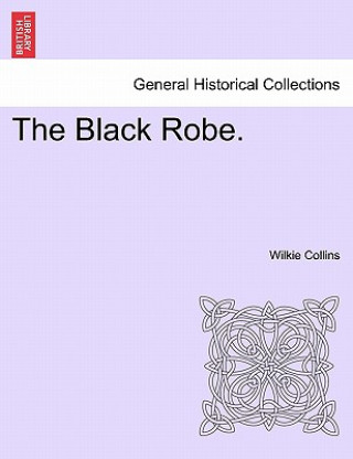 Książka Black Robe, Vol. III Wilkie Collins