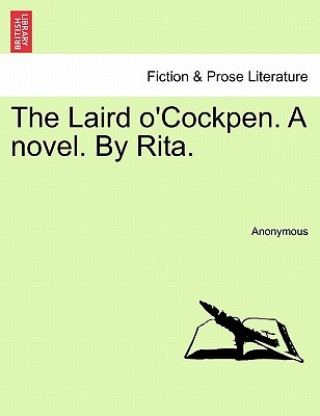 Carte Laird O'Cockpen. a Novel. by Rita. Vol. III. Anonymous