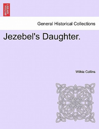 Carte Jezebel's Daughter. Au Wilkie Collins