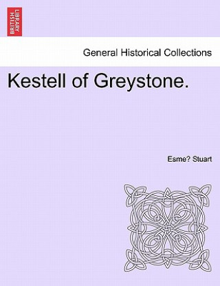 Kniha Kestell of Greystone. Esme Stuart