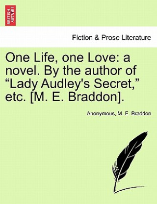 Knjiga One Life, One Love Mary Elizabeth Braddon