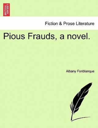 Carte Pious Frauds, a Novel. Fonblanque
