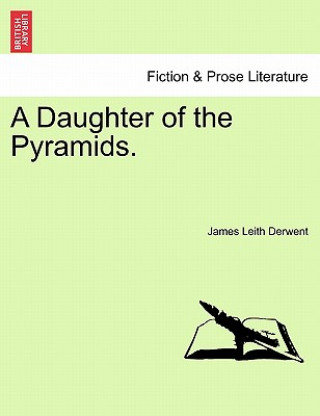 Książka Daughter of the Pyramids. Volume II James Leith Derwent