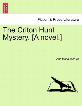 Könyv Criton Hunt Mystery. [A Novel.] Ada Maria Jocelyn