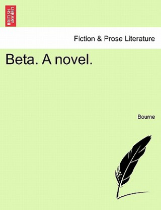 Book Beta. a Novel. Bourne