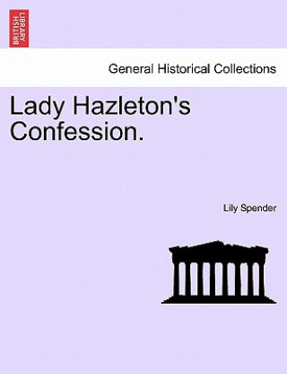 Carte Lady Hazleton's Confession. Lily Spender