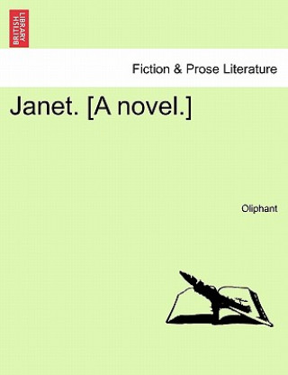 Kniha Janet. [A Novel.] Vol. III Margaret Wilson Oliphant