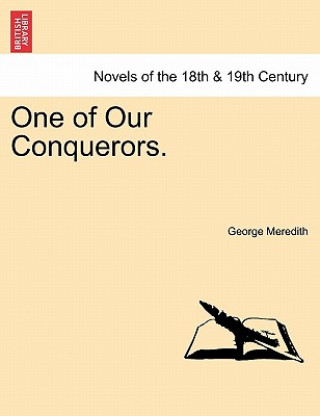 Libro One of Our Conquerors. George Meredith