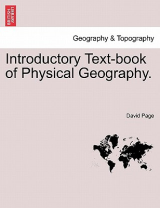 Kniha Introductory Text-Book of Physical Geography. David (University of Sussex Sussex University Sussex University) Page