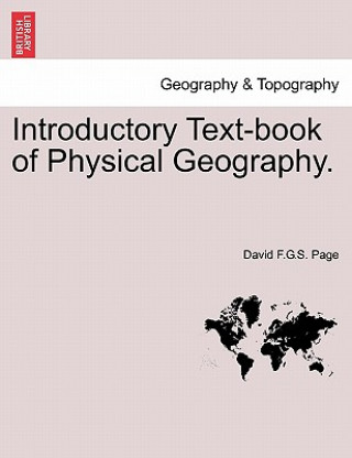 Livre Introductory Text-Book of Physical Geography. David (University of Sussex Sussex University Sussex University) Page