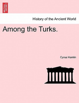 Kniha Among the Turks. Cyrus Hamlin