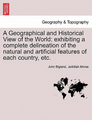 Книга Geographical and Historical View of the World John Bigland