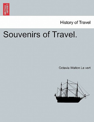 Kniha Souvenirs of Travel. Octavia Walton Le Vert