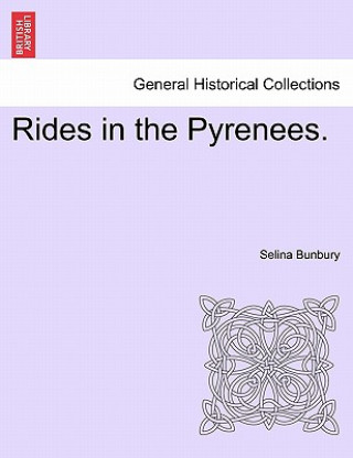 Book Rides in the Pyrenees. Selina Bunbury