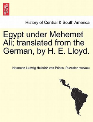 Buch Egypt under Mehemet Ali; translated from the German, by H. E. Lloyd. Vol. II Hermann Ludwig Heinrich Pueckler-Muskau