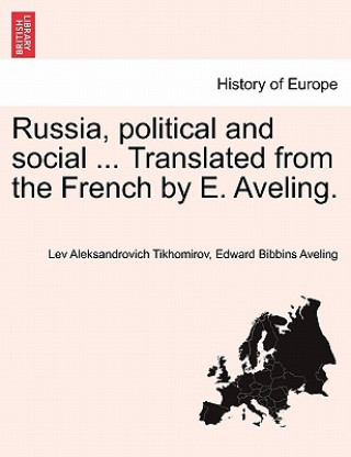 Knjiga Russia, Political and Social ... Translated from the French by E. Aveling. Edward Bibbins Aveling