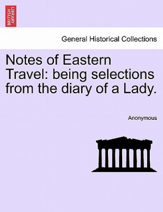 Książka Notes of Eastern Travel Anonymous