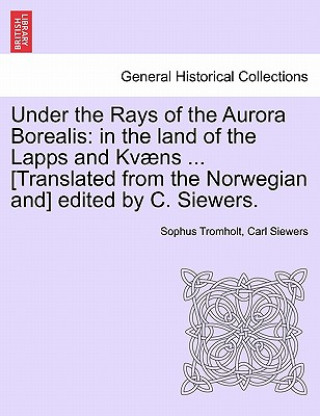 Livre Under the Rays of the Aurora Borealis Sophus Tromholt