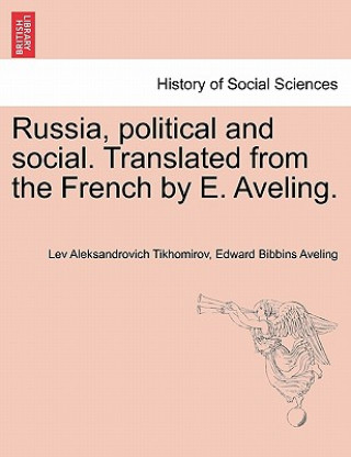 Βιβλίο Russia, Political and Social. Translated from the French by E. Aveling. Edward Bibbins Aveling