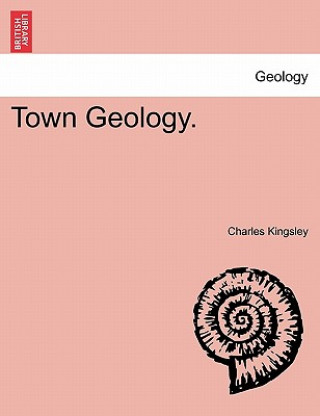 Kniha Town Geology Charles Kingsley