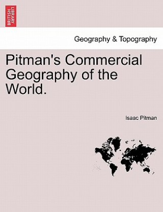 Kniha Pitman's Commercial Geography of the World. Pitman