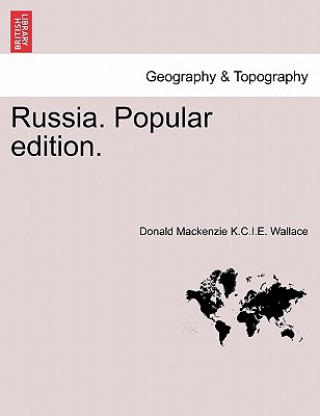 Kniha Russia. Popular Edition. Donald MacKenzie K C I E Wallace