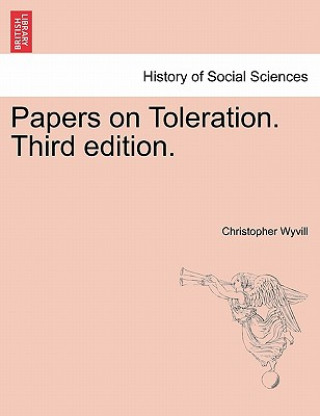 Carte Papers on Toleration. Third Edition. Christopher Wyvill