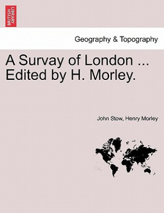 Knjiga Survay of London ... Edited by H. Morley. Henry Morley