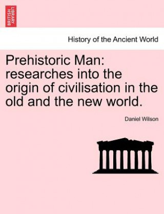 Knjiga Prehistoric Man Wilson