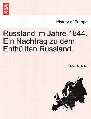 Carte Russland Im Jahre 1844. Ein Nachtrag Zu Dem Enth Llten Russland. Adolph Heller