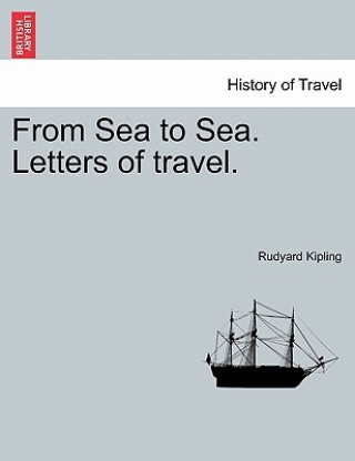 Kniha From Sea to Sea. Letters of Travel. Rudyard Kipling
